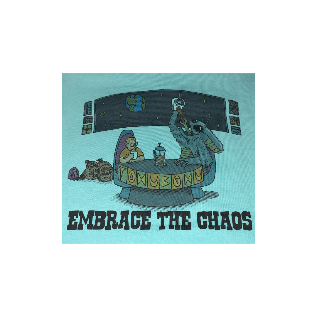 Embrace the Chaos T-Shirt - TohuBohu Coffee Roasters